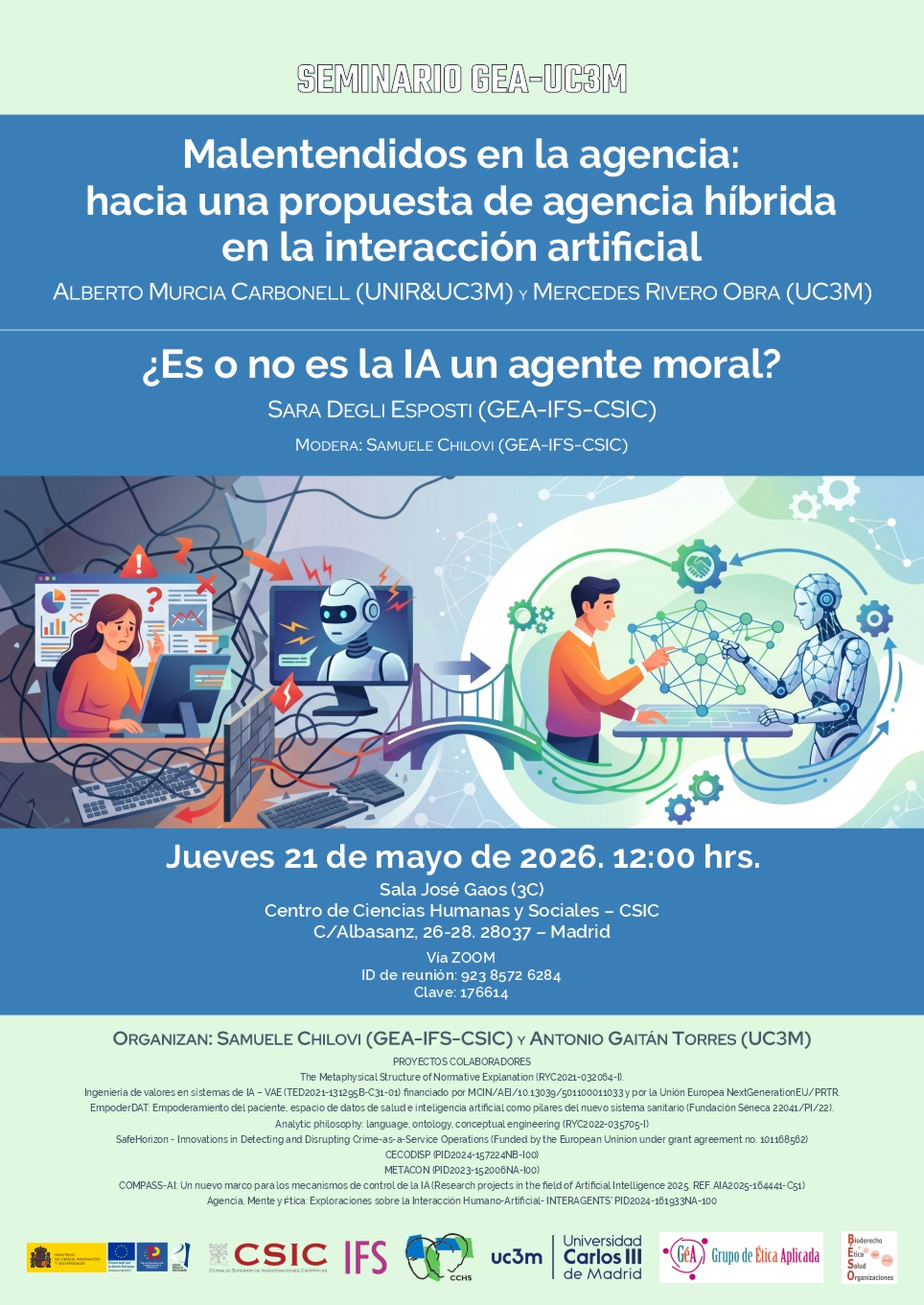 Seminario GEA (Grupo de Ética Aplicada): "Malentendidos en la agencia:  hacia una propuesta de agencia híbrida  en la interacción artificial" - "¿Es o no es la IA un agente moral?" 