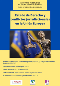 Seminario de Estudios Filosóficos sobre Europa: crisis, integración, divergencia. "Estado de Derecho y conflictos jurisdiccionales en la Unión Europea"