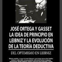 La colección "Clásicos del Pensamiento", dirigida por Roberto R. Aramayo, Txetxu Ausín y Concha Roldán (IFS) publica "La idea de principio en Leibniz y la evolución de la teoría deductiva : Del optimismo en Leibniz" de José Ortega y Gasset