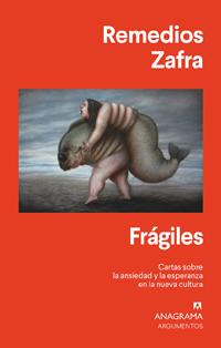 Presentación del libro "Frágiles. Cartas sobre la ansiedad y la esperanza en la nueva cultura", de Remedios Zafra (IFS)