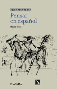 Presentación del libro "Pensar en español" de Reyes Mate