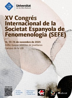 XV Congreso Internacional de la Sociedad Española de Fenomenología (SEFE) 