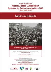 Curso de posgrado «Filosofías desde la resistencia. Seminario de Jóvenes Investigadores (SIJI)»: "Narrativas de Resistencia"